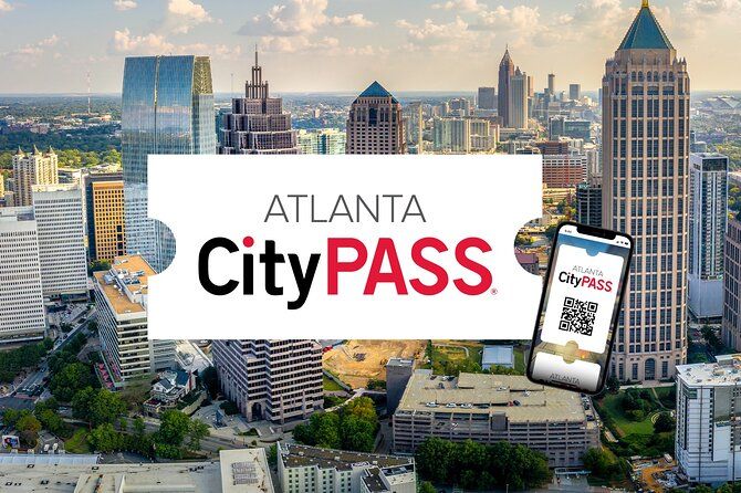 Atlanta CityPASS — Save 40%