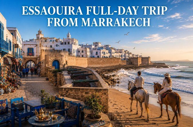 Essaouira full-Day Trip From Marrakech