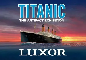 Titanic: The Artifact Exhibition at the Luxor Hotel and Casino