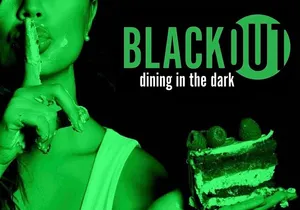 BLACKOUT Dining in the Dark Experience, Dining Attraction