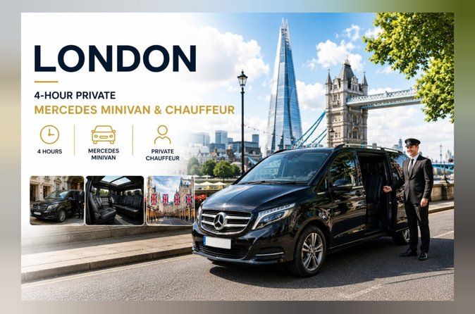 London: 4-Hour Private Mercedes Minivan & Chauffeur