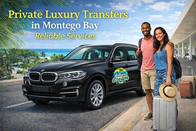 Private Luxury Transfers in Montego Bay – Reliable Services