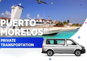 Puerto Morelos Private Transportation From-To Cancun Airport