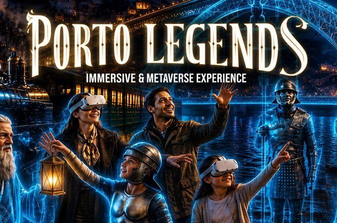 Porto Legends - Immersive & Metaverse Experience