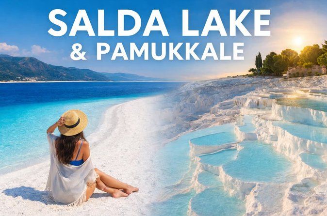 Belek: Pamukkale & Salda Lake (Turkish Maldives Experience)