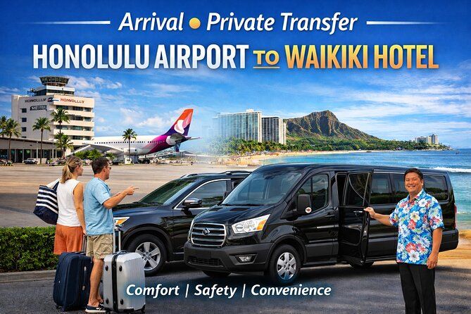 Arrival - Private Transfer Honolulu Airport to Waikiki Hotel