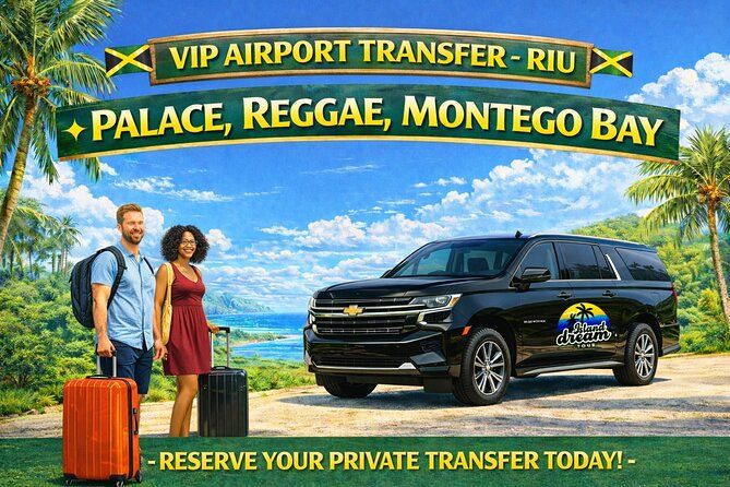 VIP Airport Transfer-RIU Palace, Reggae,Montego bay