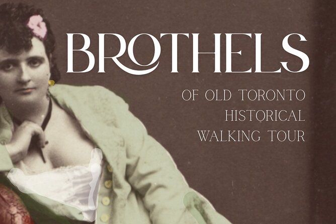 Historic Brothels of Old Toronto Walking Tour