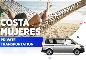 Costa Mujeres Private Transportation From-To Cancun Airport