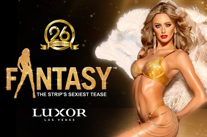 Fantasy: The Strip's Sexiest Tease at the Luxor Hotel and Casino