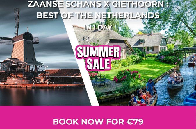 Daytrip Tour from Amsterdam to Zaanse Schans and Giethoorn