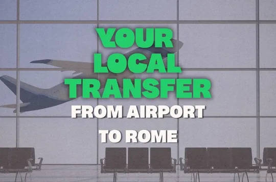 Transfer from Fiumicino/Ciampino Airport to Rome City Center