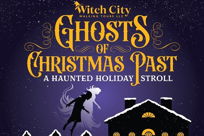 Ghosts of Christmas Past a Haunted Holiday Stroll in Salem