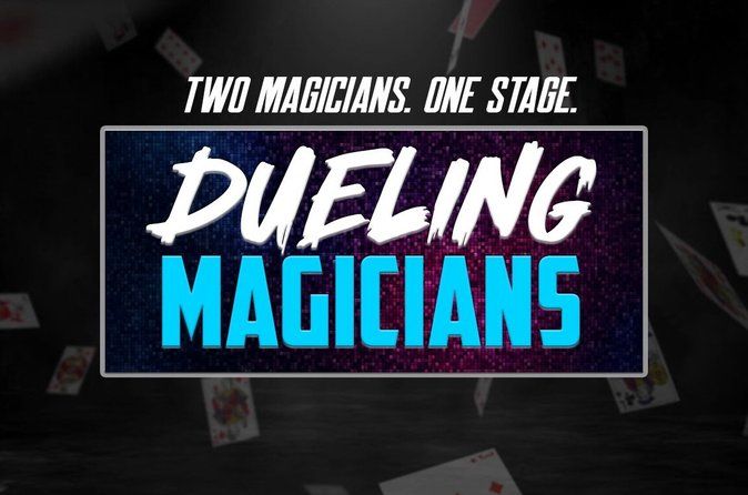 The Dueling Magicians: The Battle to Amaze You!