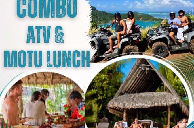 Full Day Combo Bora Bora ATV Tour & Motu Pass with Buffet