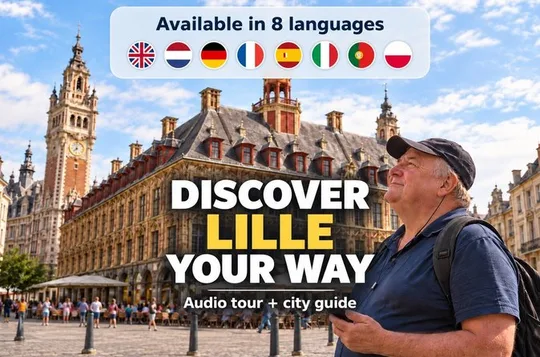 Lille: City Walk with Audio Guide in 7 Languages on your Phone