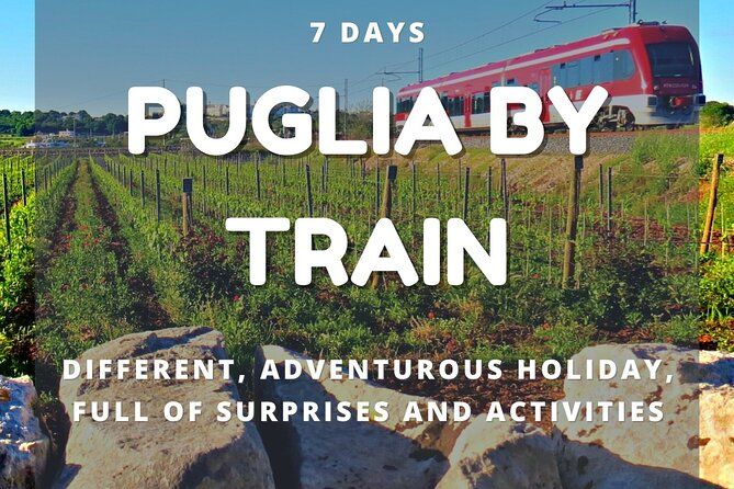Holidays by train: 7 days to discover Puglia