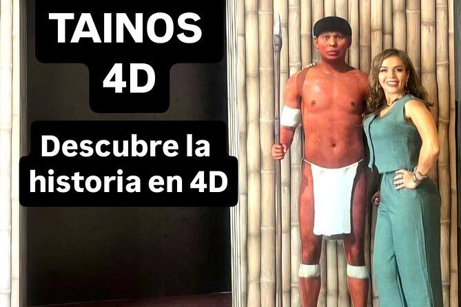 Taínos 4D Experience Discover the Legacy of the Caribbean