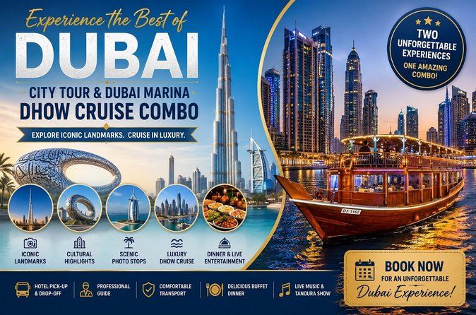 Dubai City Tour and Dubai Marina Dhow Cruise Combo