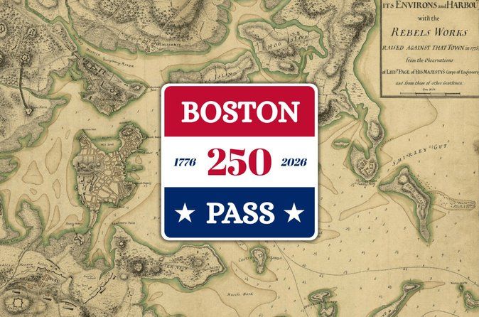 Boston 250 Pass: One Ticket to Five Historic Museums