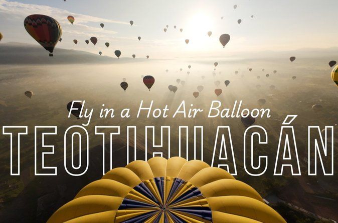 Flight in Balloon VIP Teotihuacan + Pickup + Breakfast + Tour