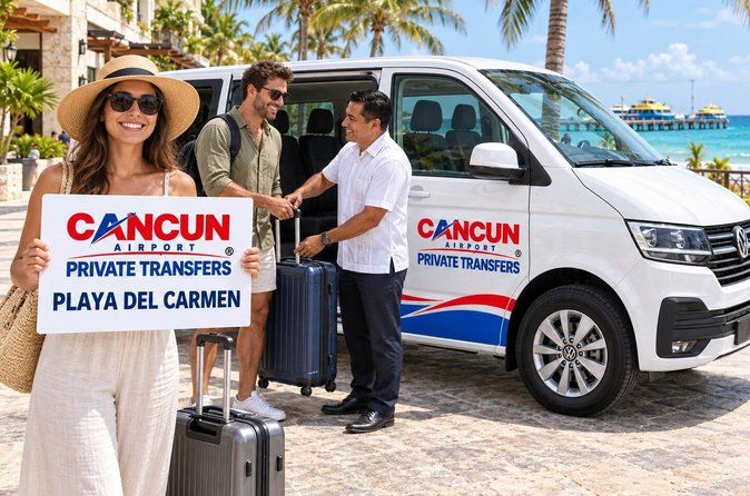 Cancun Airport Private Transfer to/from Playa del Carmen